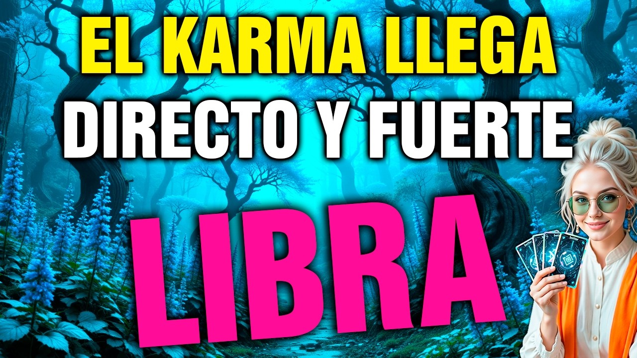 libra ⚰️ EL KARMA LLEGA SIN PIEDAD… QUIEN TE HIZO SUFRIR PAGA 💥