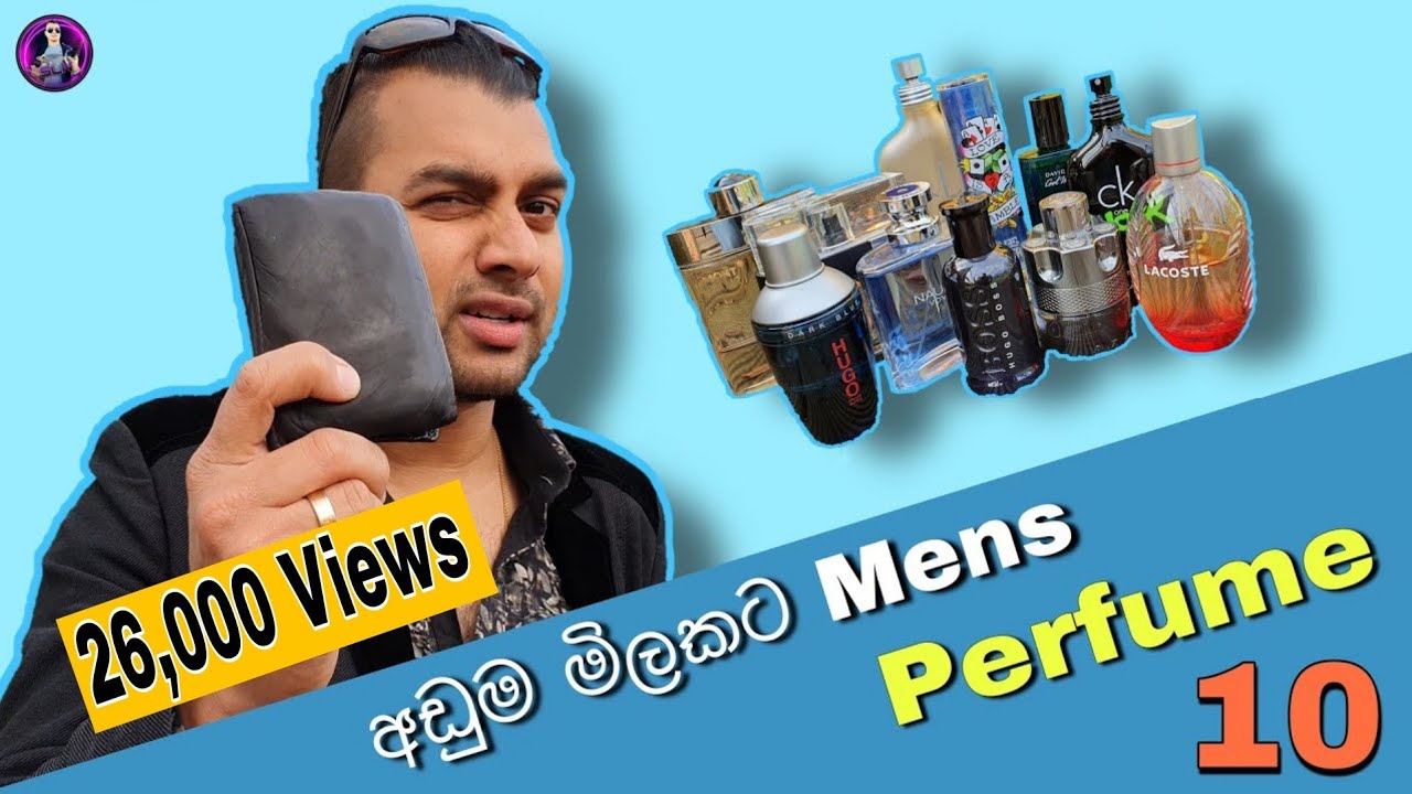කොල්ලො අපිට අඩුම මිළට හොඳම Fragrance 10 ක් - Episode 08 | Perfume Reviews in Sinhala