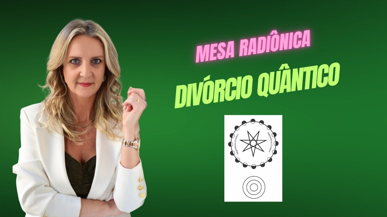 Transformação com Mesa Radiônica 💫 Divórcio Quântico e Libertação de Laços 💔