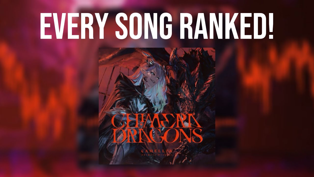 Every Chimera Dragons Song Ranked!