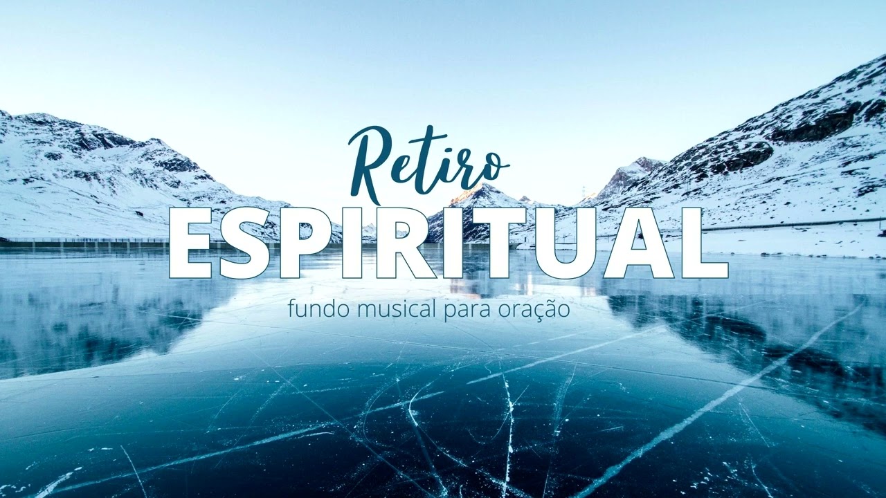 Fundo Musical Para Ora&ccedil;&atilde;o | Retiro Espiritual | Instrumental Worship | Piano