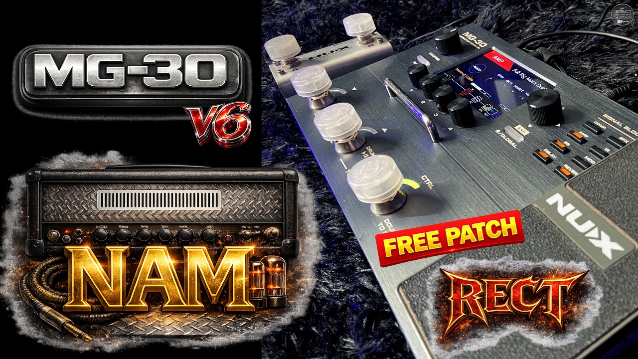 Rectifier NAM on NUX MG-30 Gen2 v6 &ndash; Free Patch