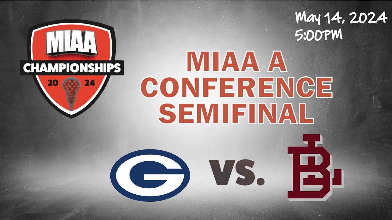 2024 MIAA A Lacrosse Semifinal 5:00PM: Gilman vs. Boys' Latin