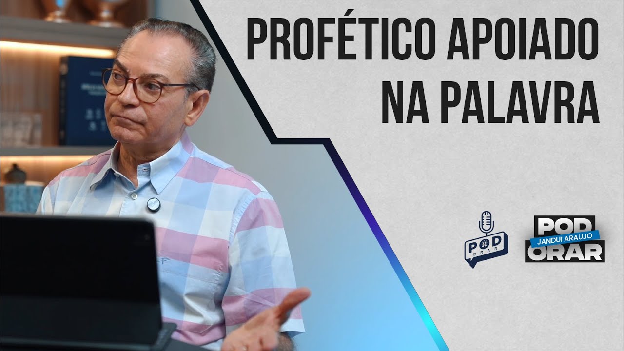 PROFÉTICO APOIADO NA PALAVRA - Jandui Araujo