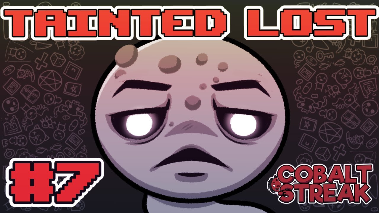 TAINTED LOST RUNS #7 [The Binding of Isaac: Repentance]