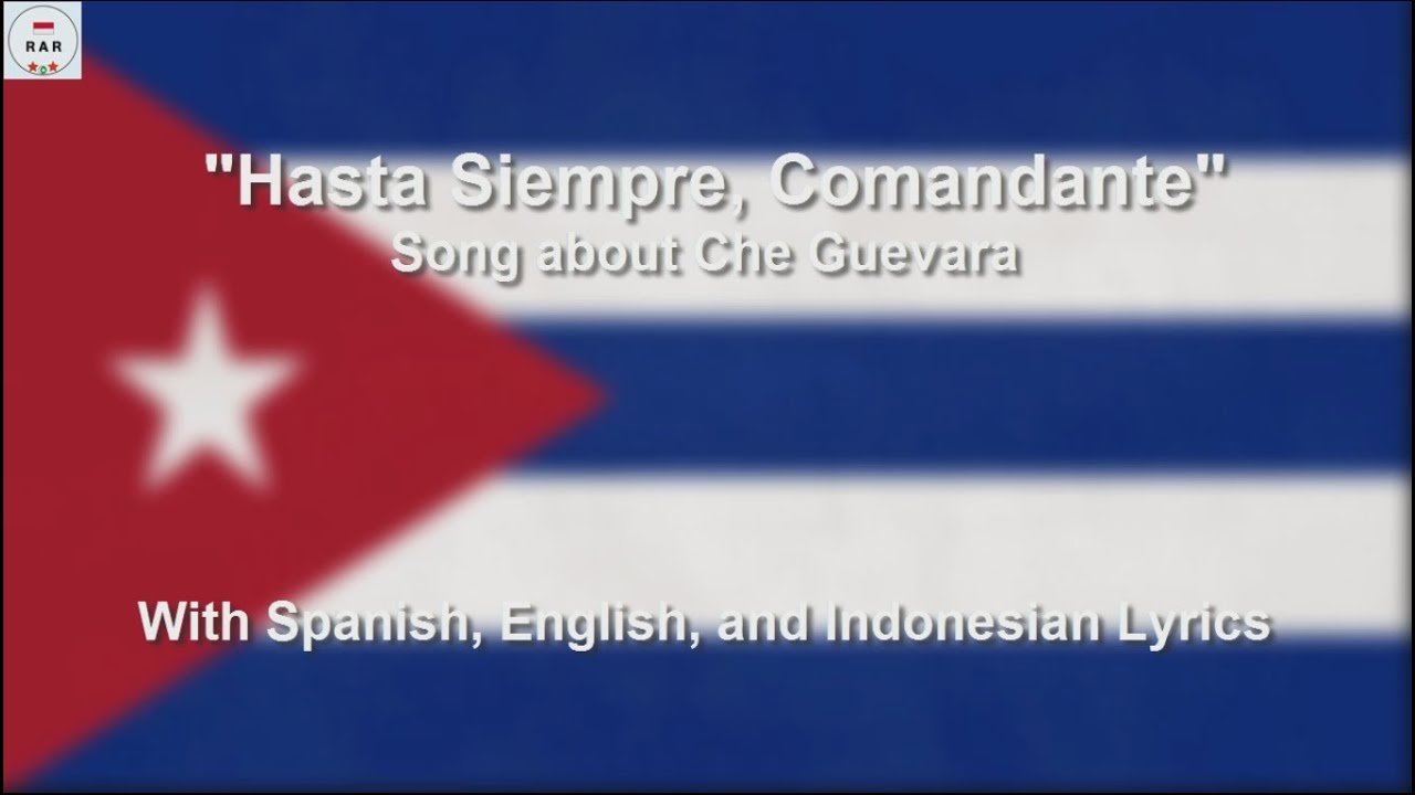 Hasta Siempre, Comandante - Song about Che Guevara - With Lyrics