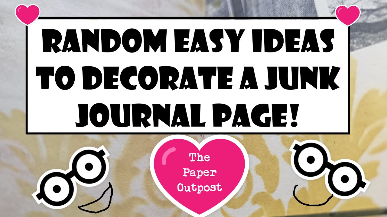 CRAFT WITH ME! JUNK JOURNAL TIPS! Easy IDEAS for Beginners! The Paper Outpost!