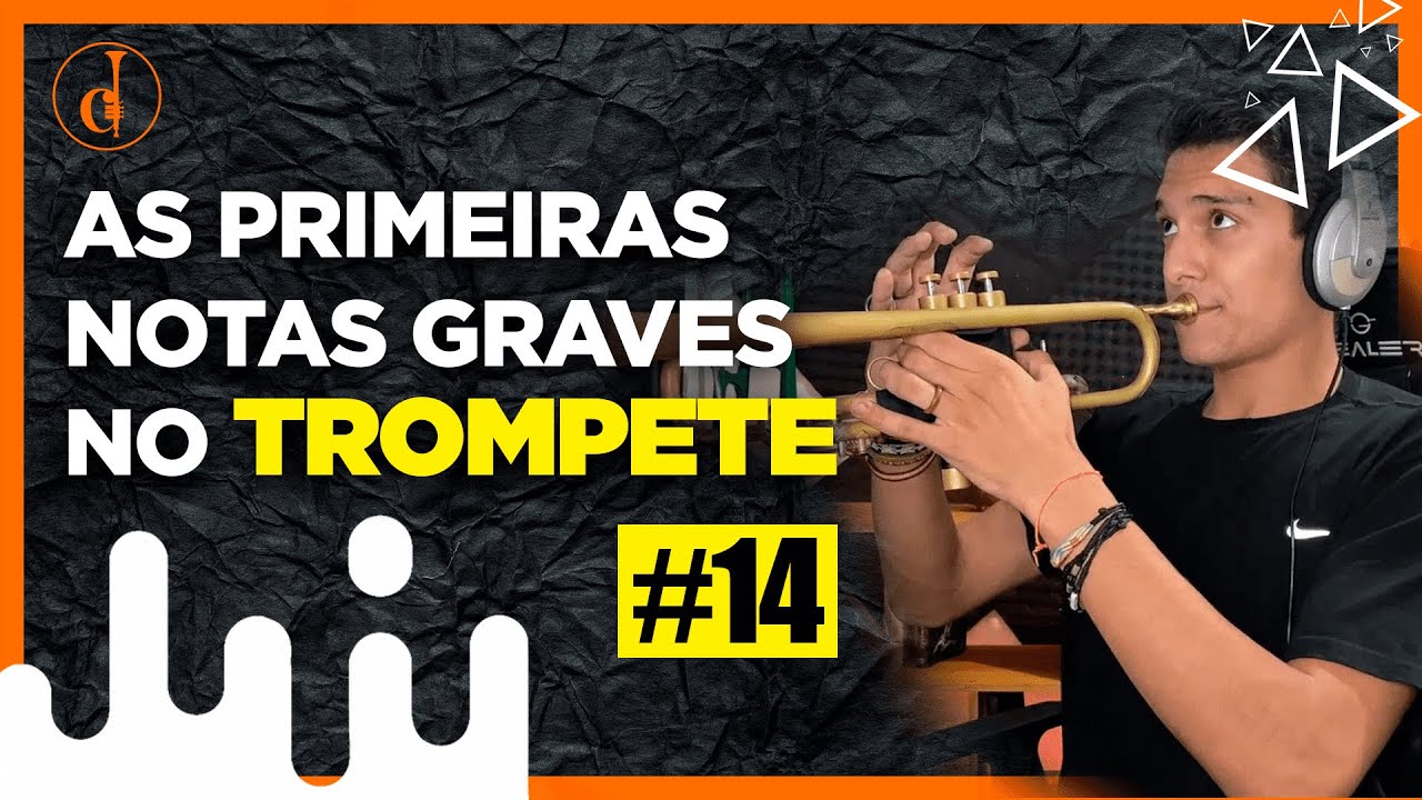 AS NOTAS GRAVES DO TROMPETISTA INICIANTE | Começando no Trompete #14