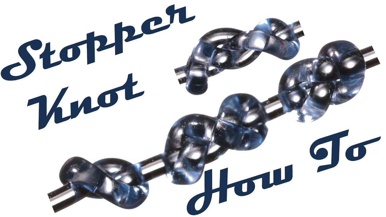 Intro into Stopper Knots | Overhand Knot | Double Overhand Knot | Figure Eight Knot | How To