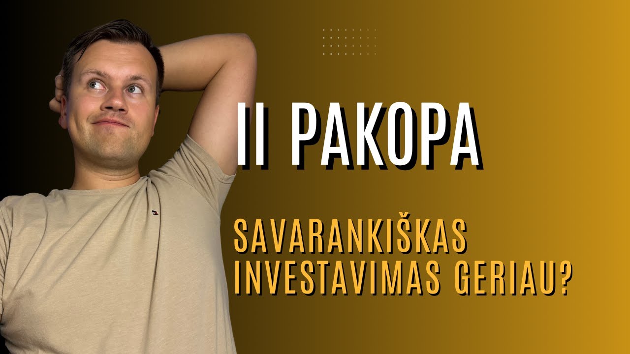 Didžioji II pakopos dilema: kaupti toliau ar investuoti pačiam?