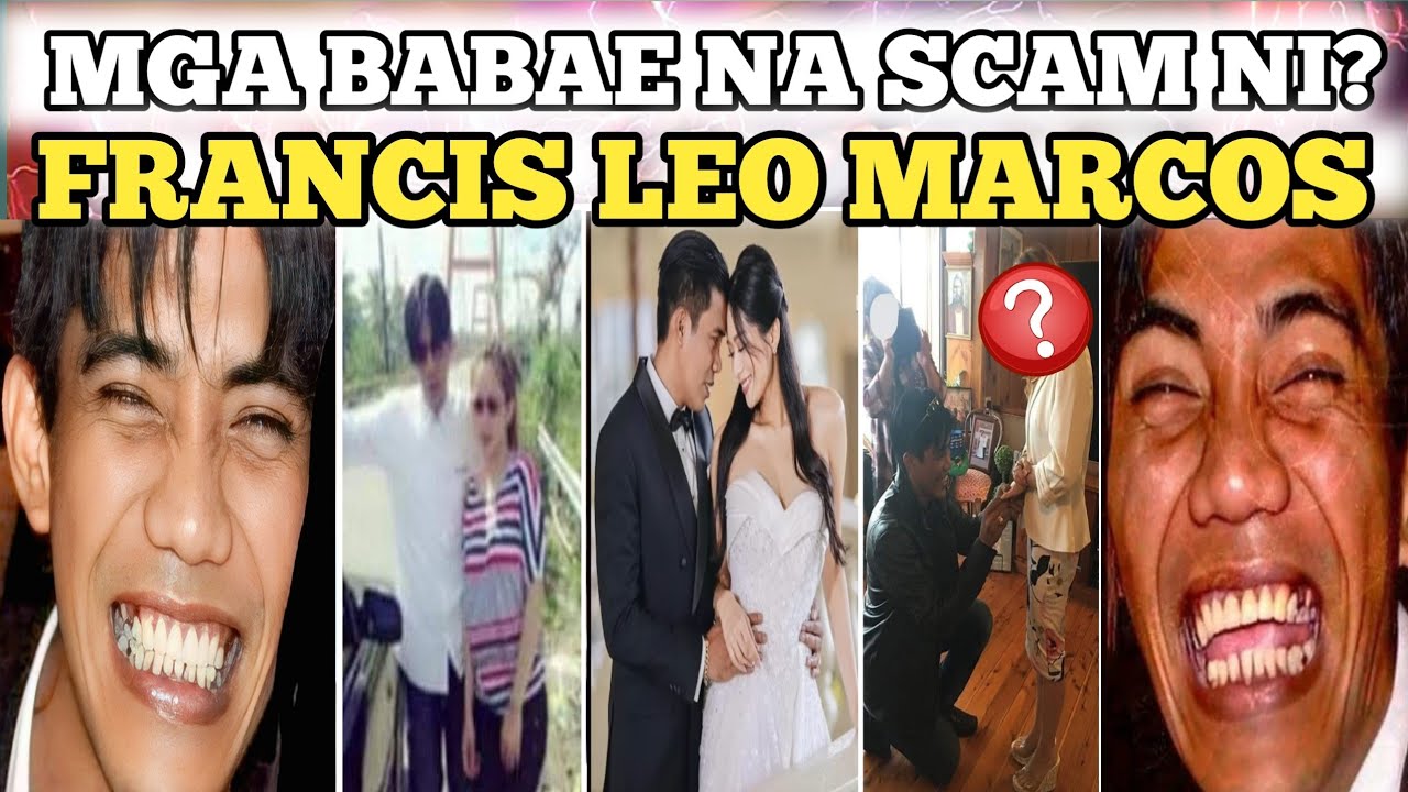 MGA BABAE NA SCAM NI FRANCIS LEO MARCOS TRILYONARYO NG PILIPINAS?