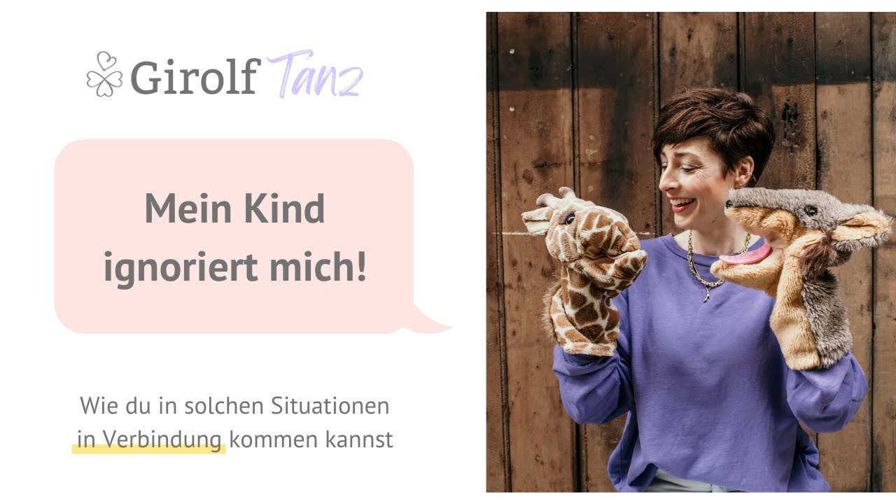 Mein Kind ignoriert mich: Wie du in solchen Situationen in Verbindung kommst | Girolf Tanz Nr. 1