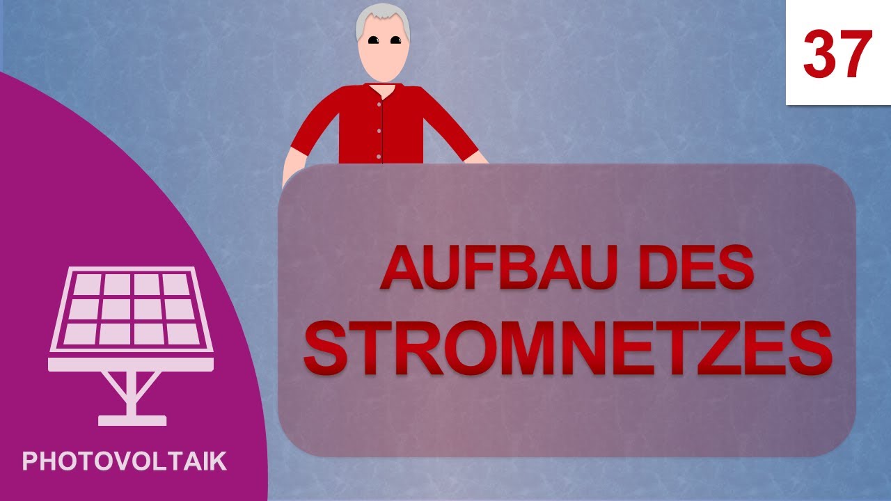 Aufbau des Stromnetzes: Kurs Photovoltaik #37