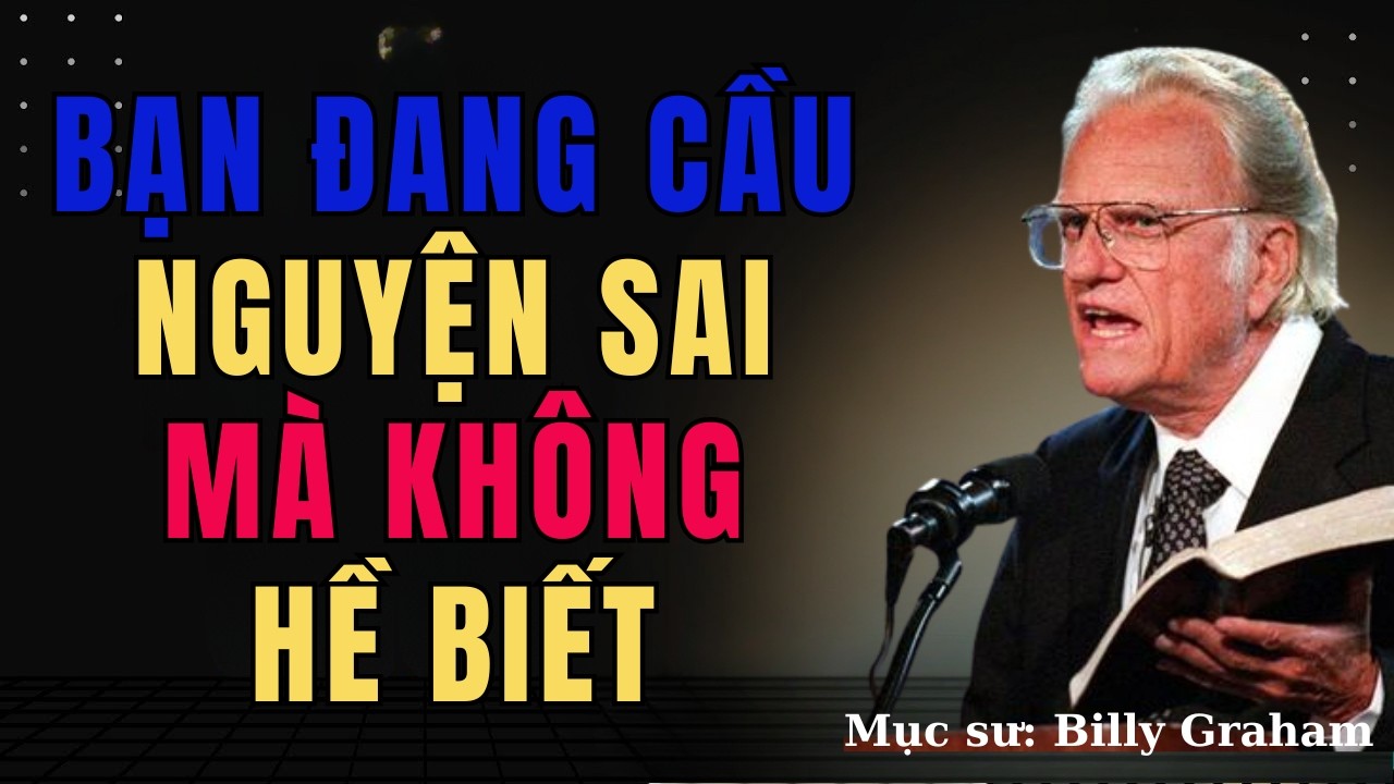 Bạn Đang Cầu Nguyện Sai Mà Không Hề Biết | Nghe Tiếng Chúa