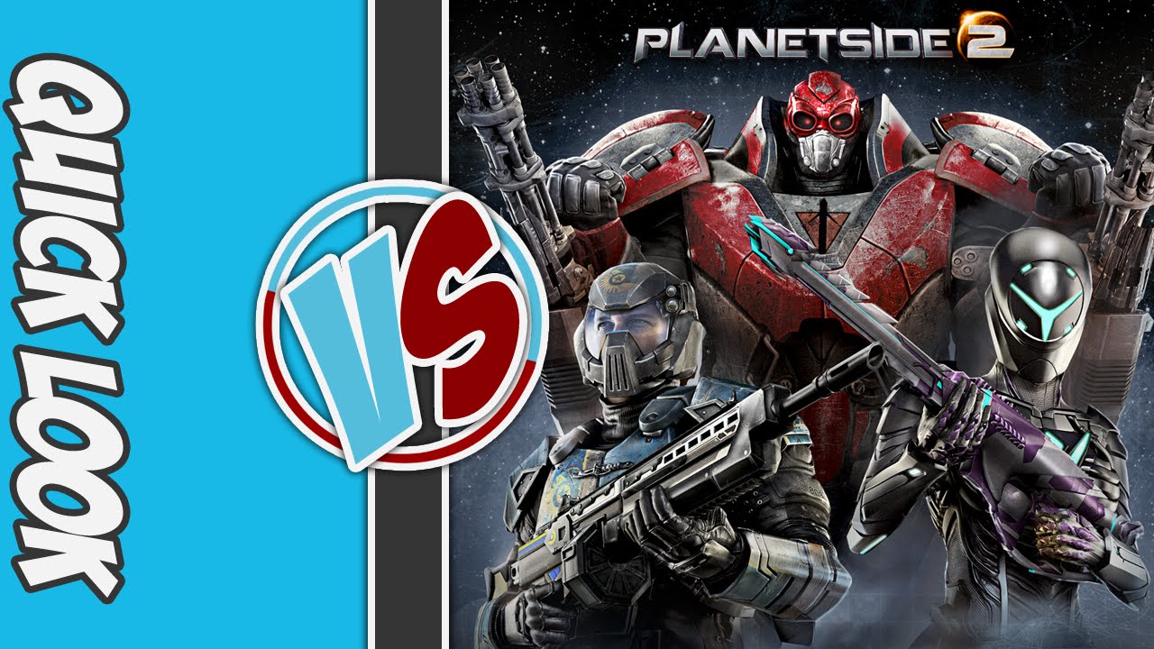 PlanetSide 2 Quick Look -- LAGTV VS