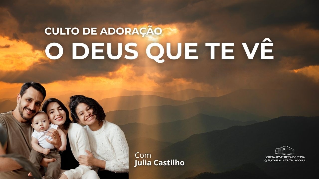 Culto de Adora&ccedil;&atilde;o | O Deus que te V&Ecirc; | Julia Castilho (28/03/2026)
