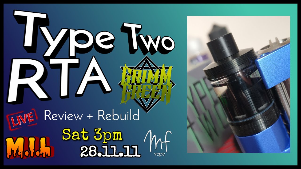 Type Two RTA by GrimmGreen - Review & Rebuild - Timestamps in description