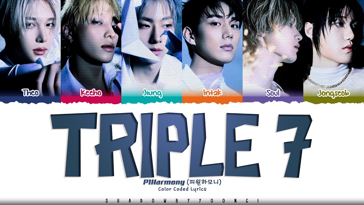 P1Harmony 'Triple 7' Lyrics (피원하모니 Triple 7 가사) [Color Coded Han_Rom_Eng] | ShadowByYoongi