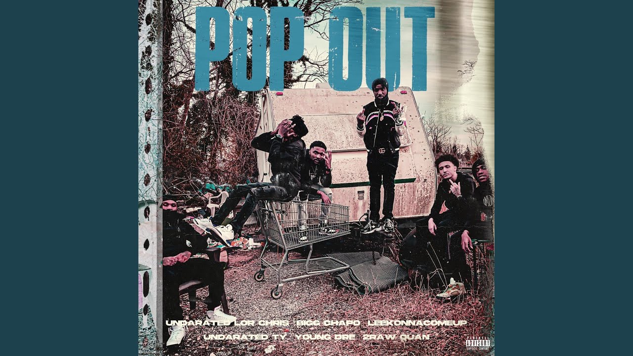 POP OUT (feat. BiggChapo , Leekonnacomeup , UndaRated Ty , 2Raw Quan ,Young Dre)