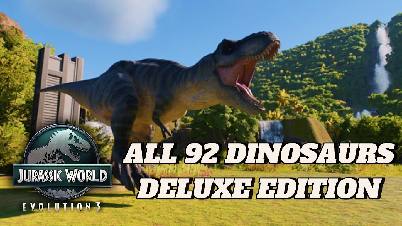 ALL 92 DINOSAURS | Jurassic World Evolution 3 Deluxe Edition