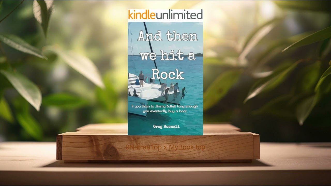[Review] And Then We Hit a Rock (Greg Buenzli) Summarized