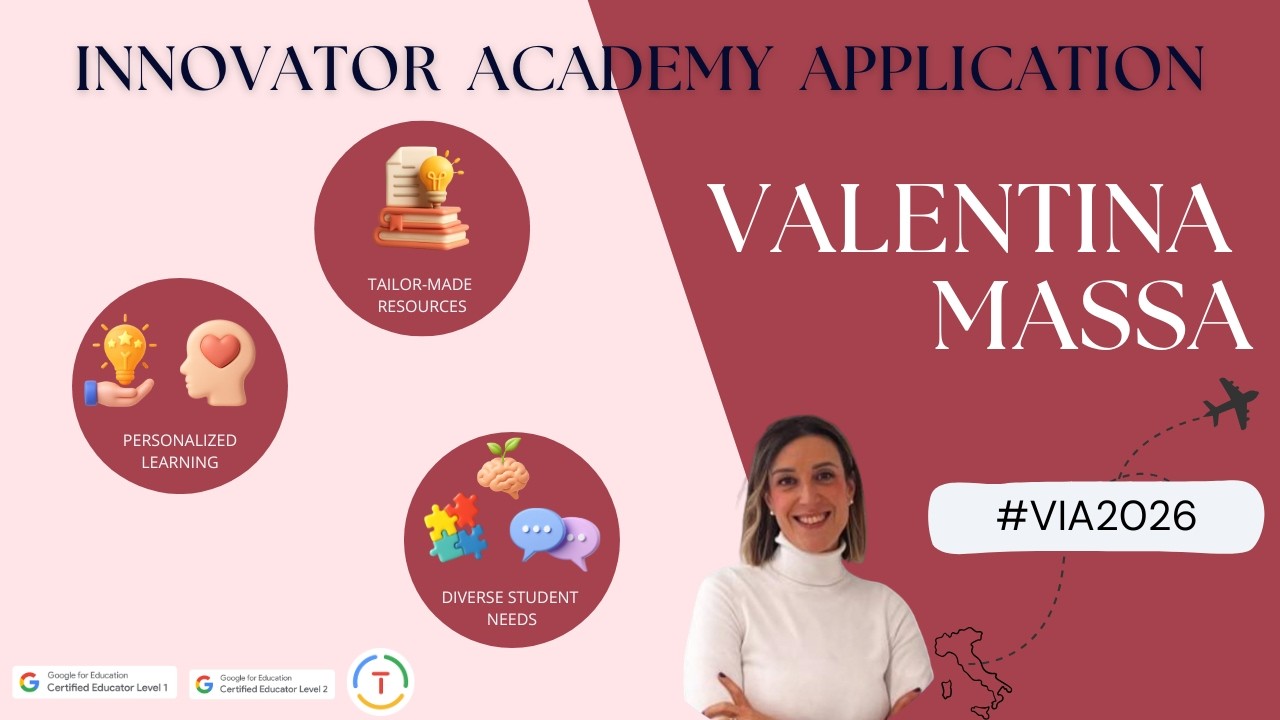 #VIA2026 Google Innovator Academy Application - Valentina Massa