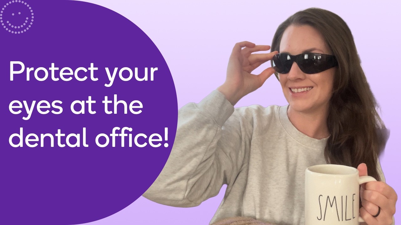 Why You Should Always Wear Eye Protection at the Dentist
