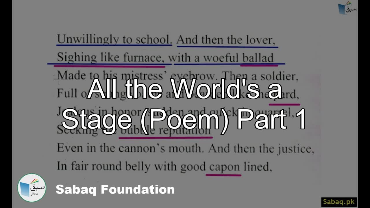 All the World's a Stage (Poem) Part 1, English Lecture | Sabaq.pk