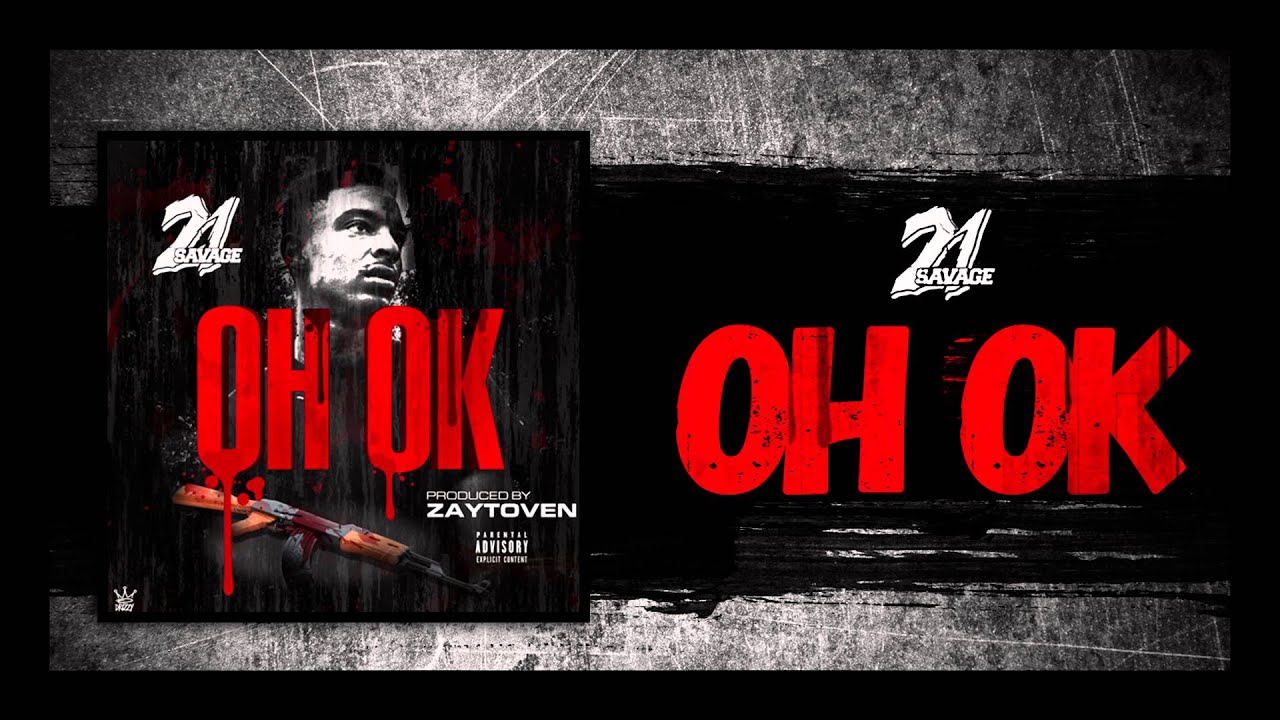 21 Savage - OH OK prod. by Zaytoven (Official Audio)