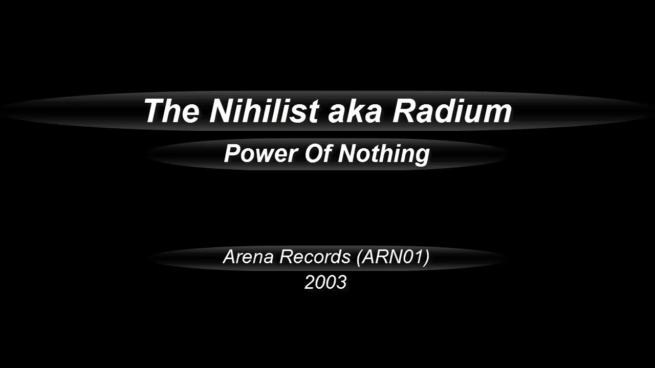 The Nihilist aka Radium  -  Power Of Nothing  (2003)