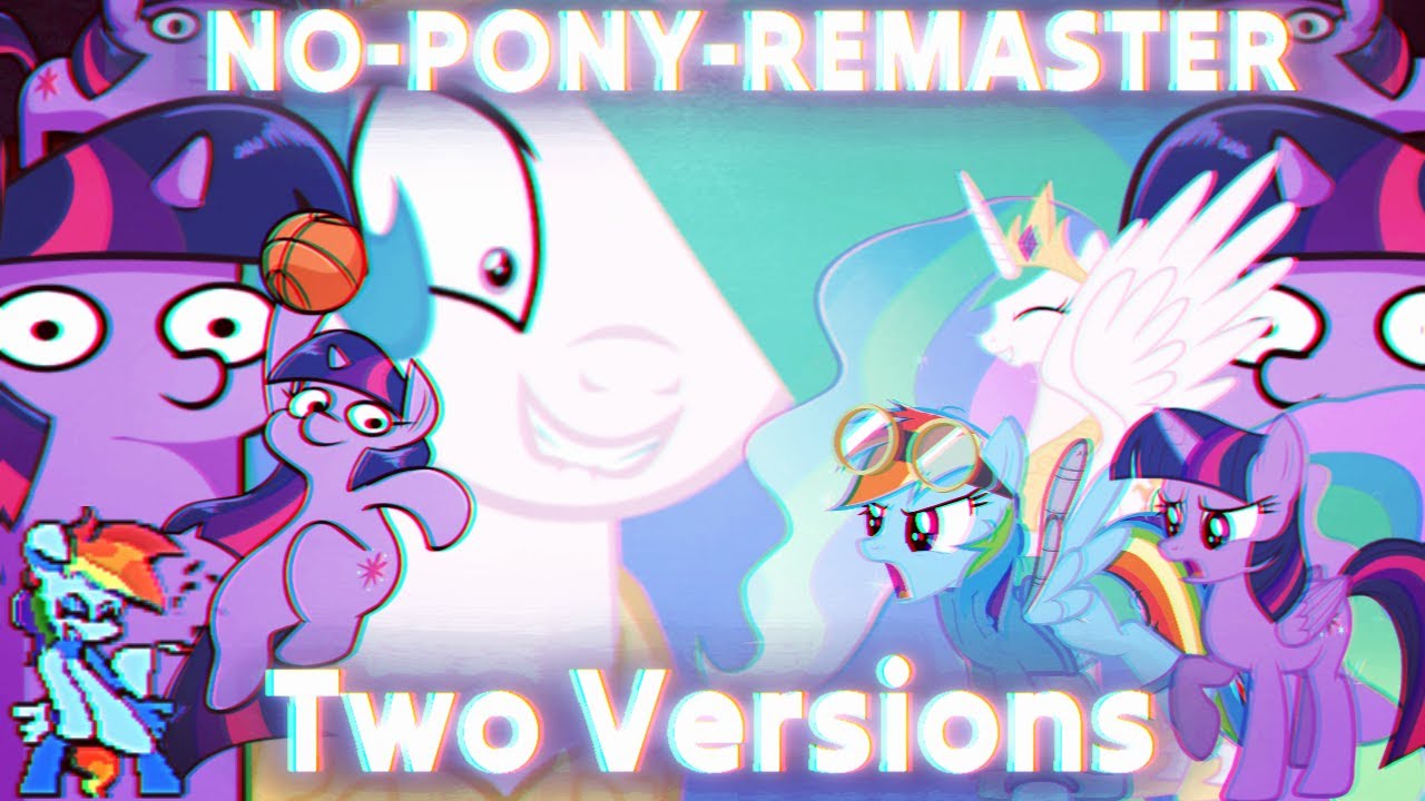 No-Pony-Remaster V2 Playable - TWO VERSIONS | No-hero-remix COVER