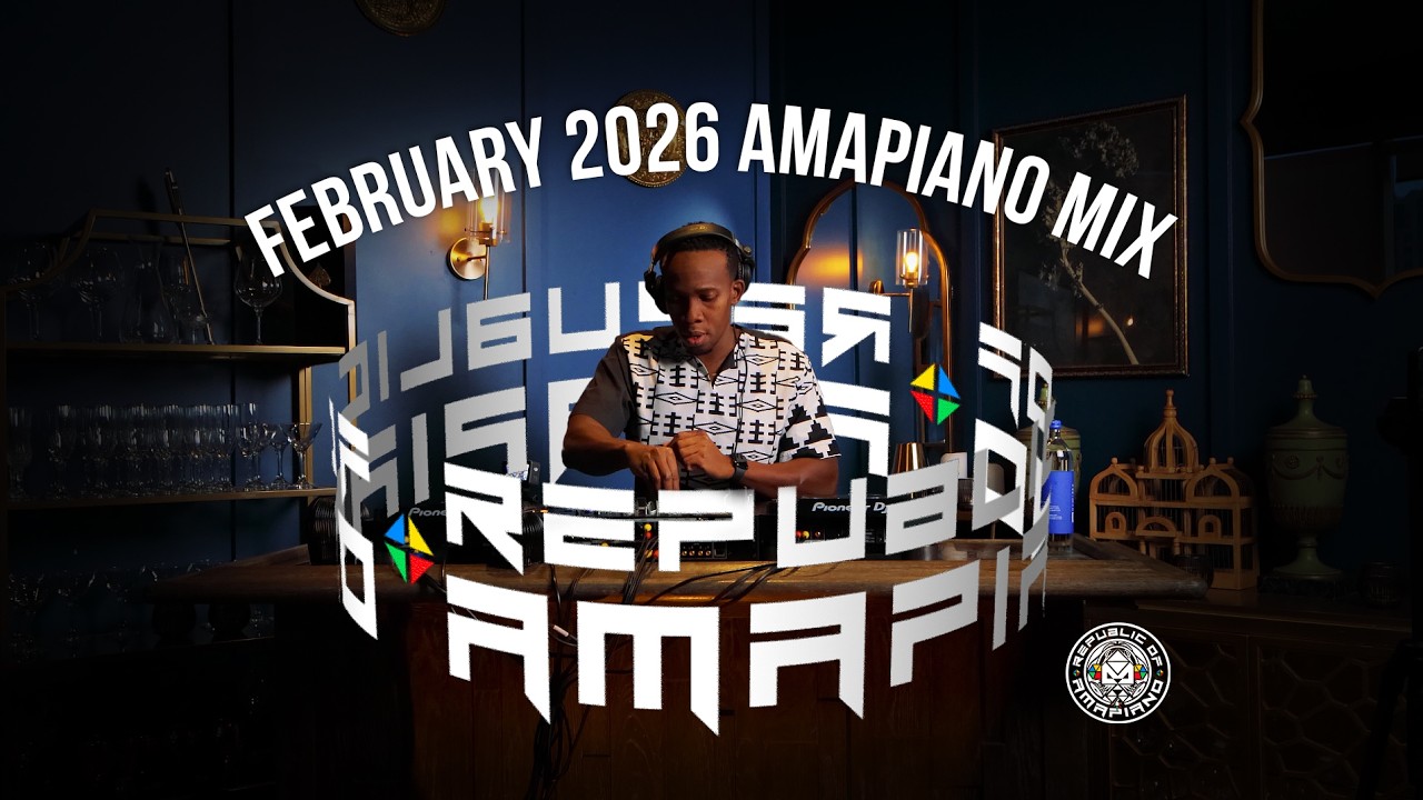February 2026 Amapiano Mix