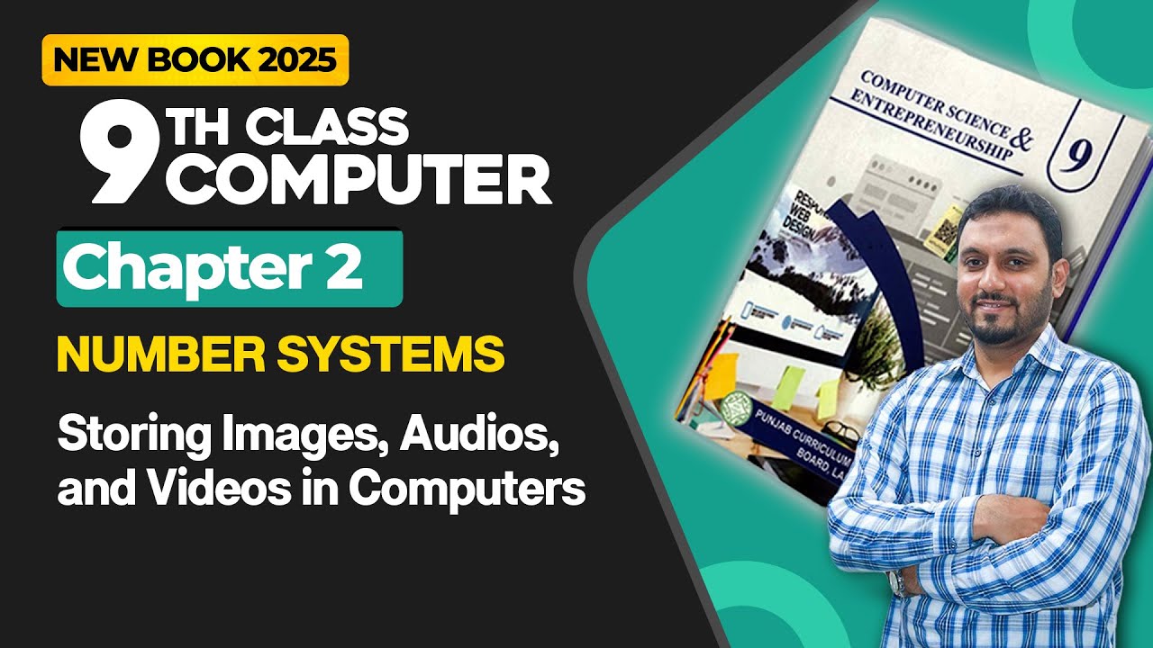 9th Class Computer Chapter 2 | Storing Images, Audio, Videos and These Files | New Book 2025