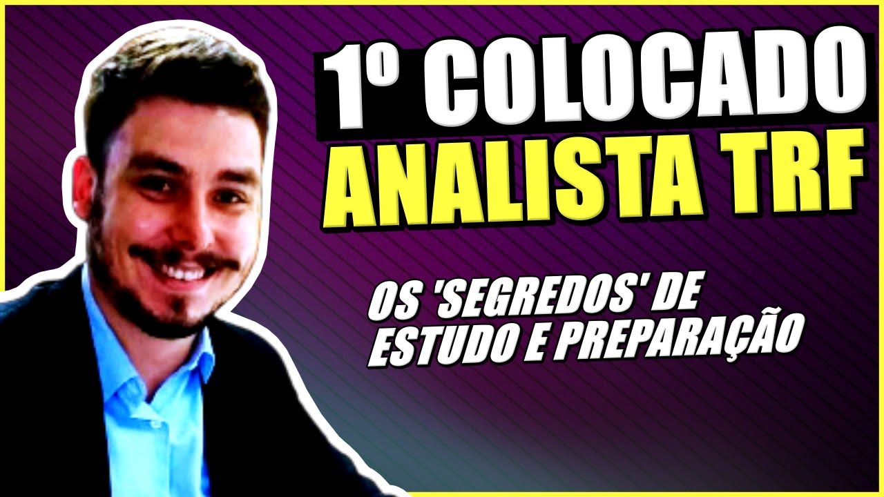 ANALISTA JUDICIÁRIO TRF: 1º Colocado Revela SEGREDOS de Estudo para Concursos