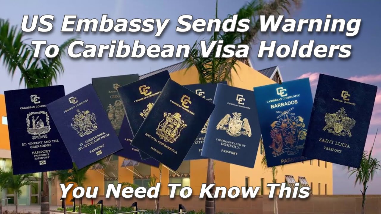 US Embassy Sends W@rning to Caribbean Visa Holders