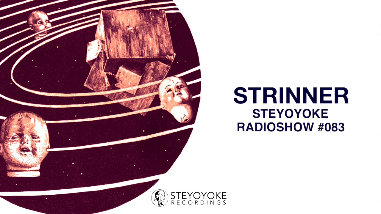 Strinner - Steyoyoke Radioshow #083