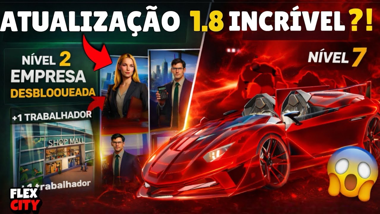 TUDO SOBRE A NOVA ATUALIZAÇÃO 1.8 DO FLEX CITY! 👀 EMPRESAS E EVO NÍVEL 7