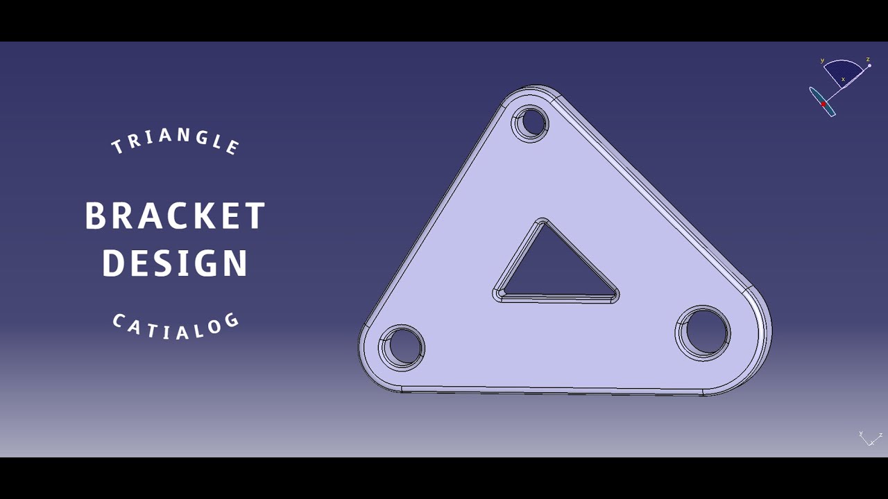 TRIANGLE BRACKET DESIGN CATIA V5 - CATIALOG