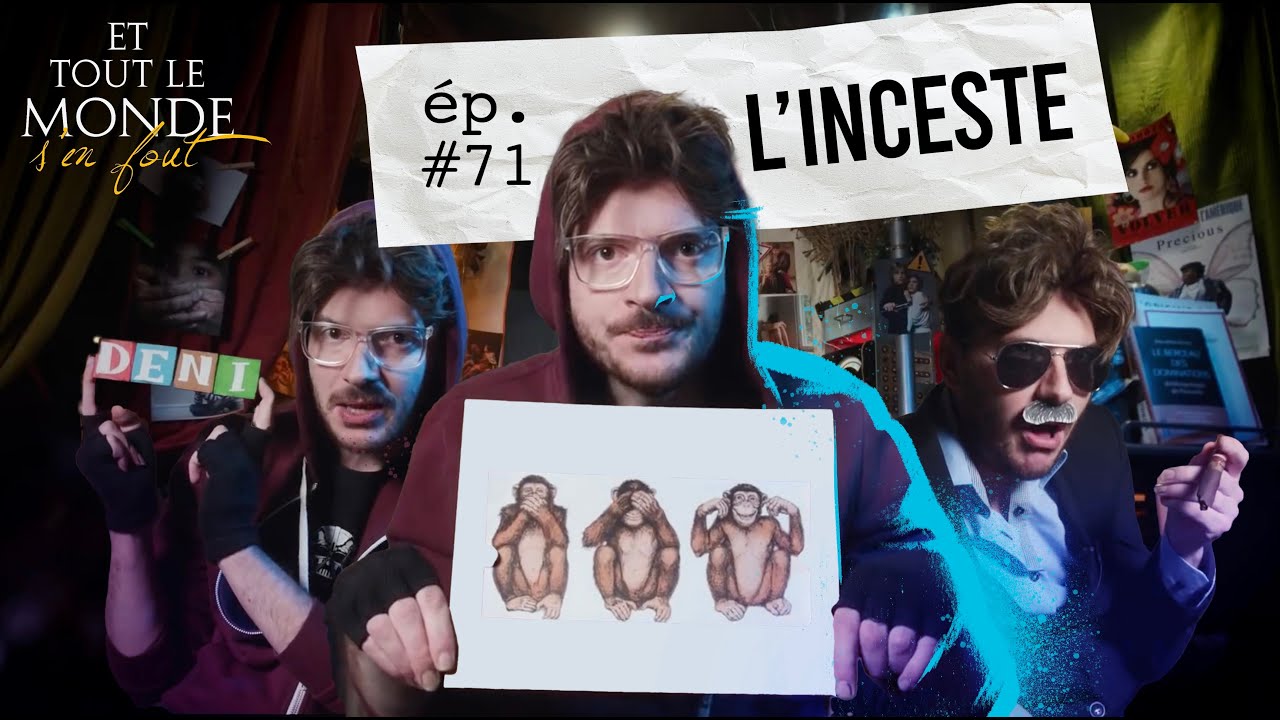 Et tout le monde s'en fout #71 - L'inceste -