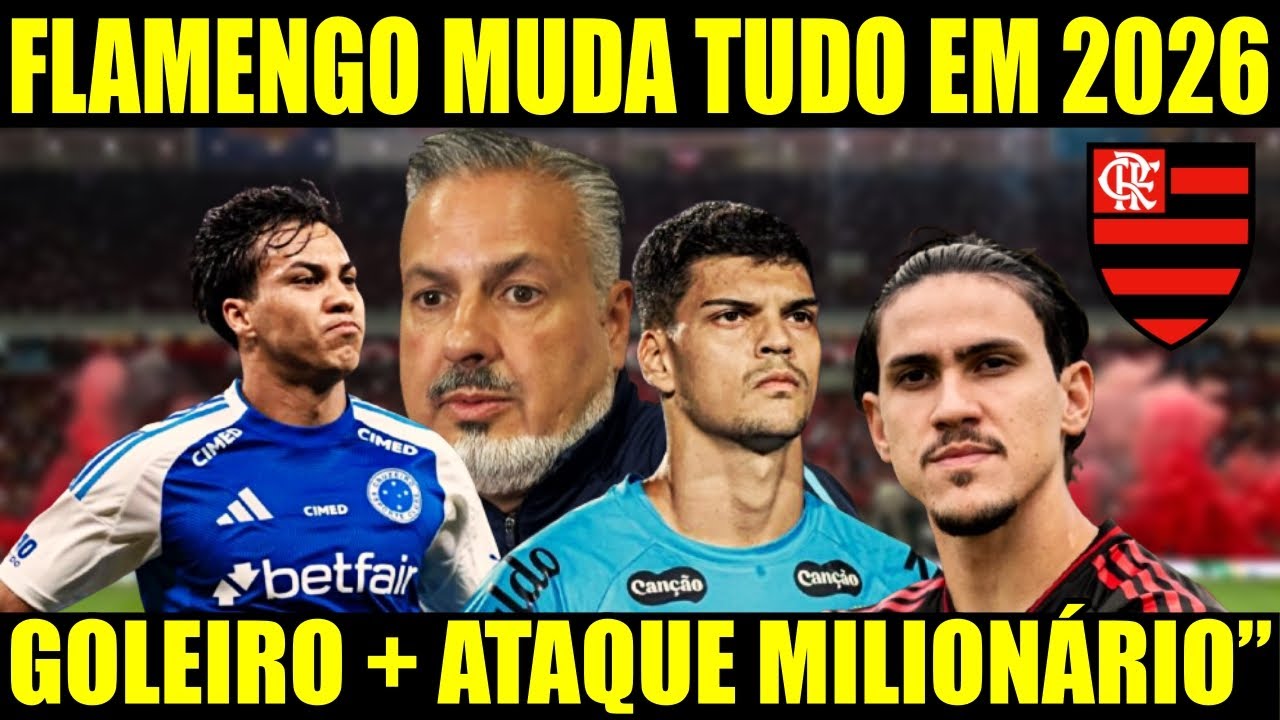 🚨FLAMENGO MUDA TUDO PARA 2026: GOLEIRO NOVO, ATAQUE MILION&Aacute;RIO E O FUTURO DE PEDRO