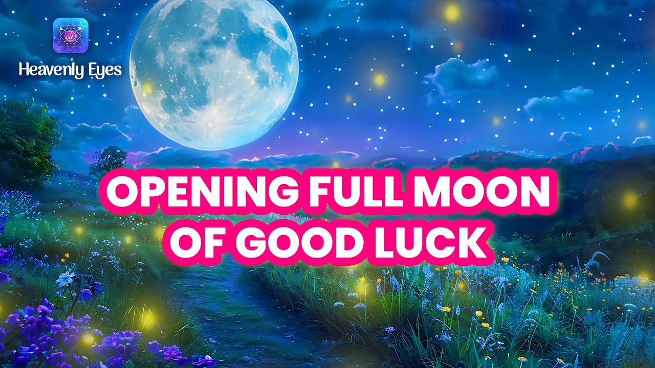 Opening Full Moon of Luck and Fortune 🌕 777 Hz 🌕 Receive Energy of Abundance & Miracles