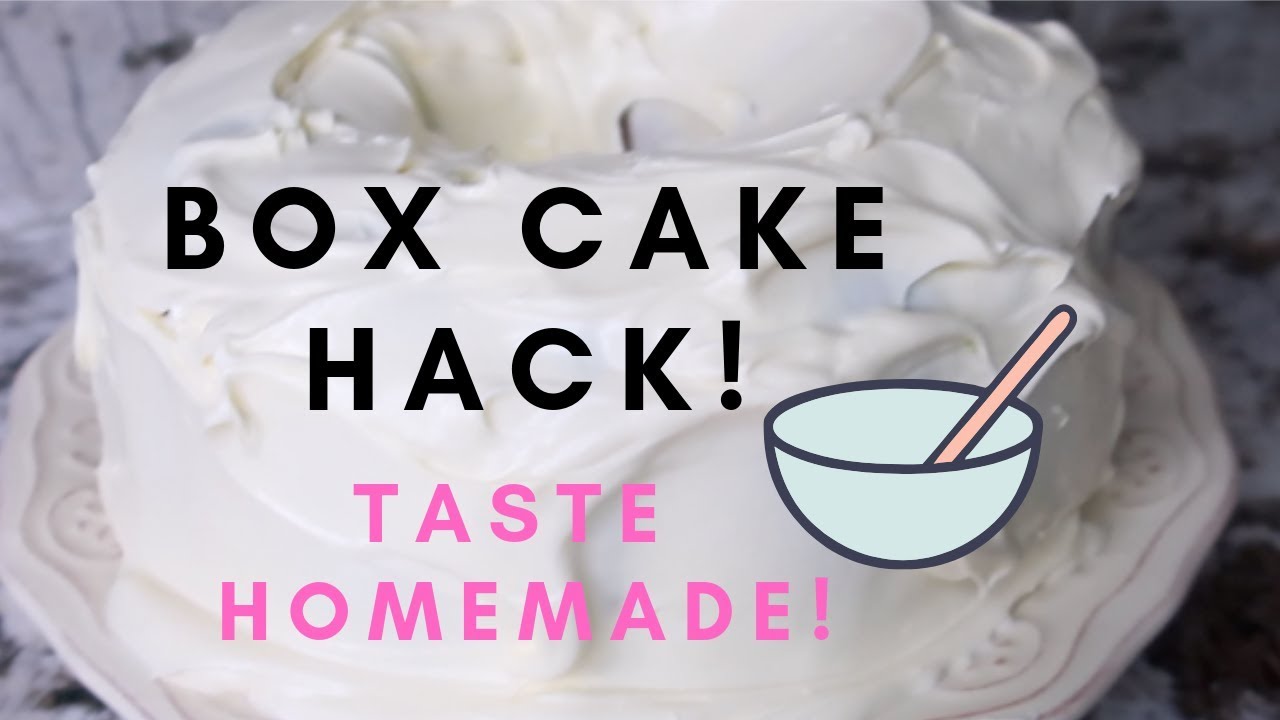 How to Make Boxed Cake Mix Taste Homemade!(2019)