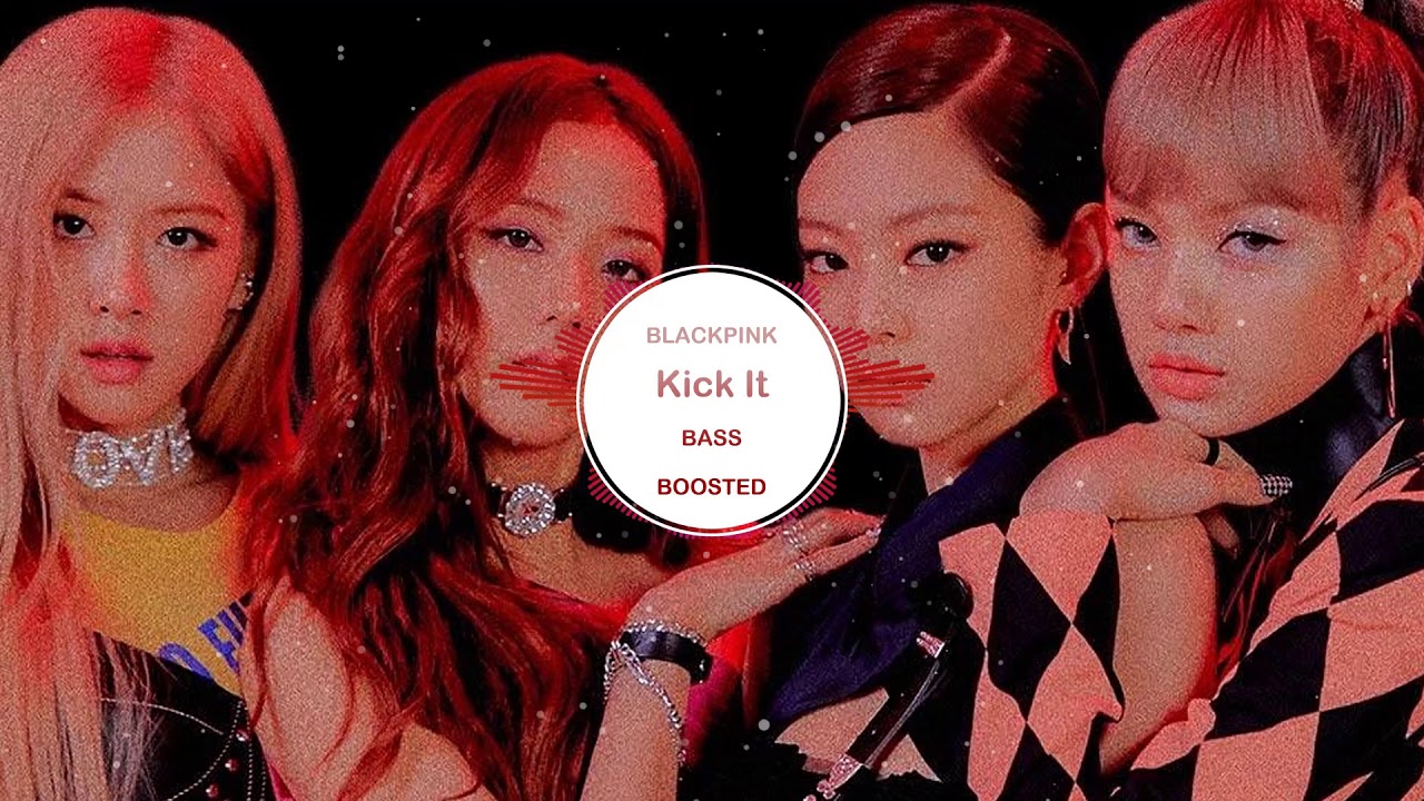 BLACKPINK - Kick It [ BASS BOOSTED ]  🎧 🎵