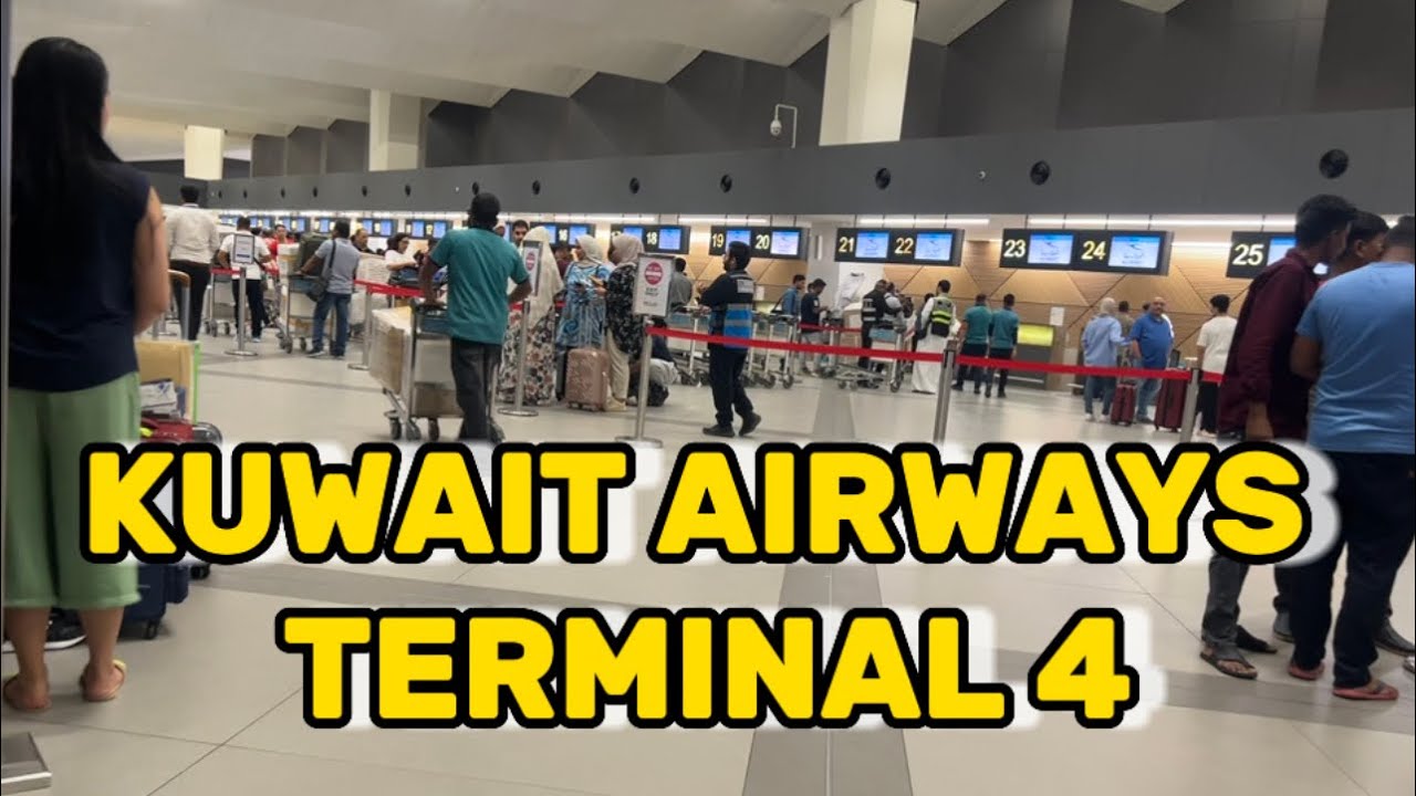 KUWAIT AIRWAYS TERMINAL 4 | الخطوط الجوية الكويتية المحطة 4
