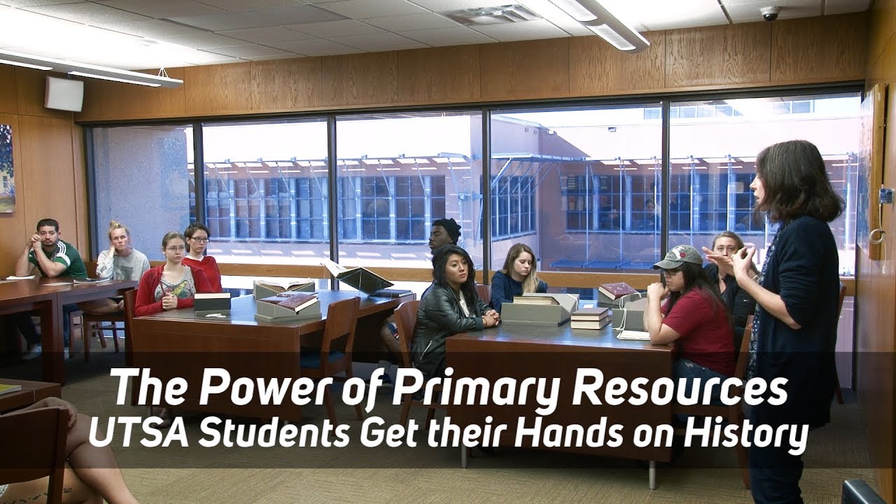 The Power of Primary Resources - UTSA Students Get their Hands on History