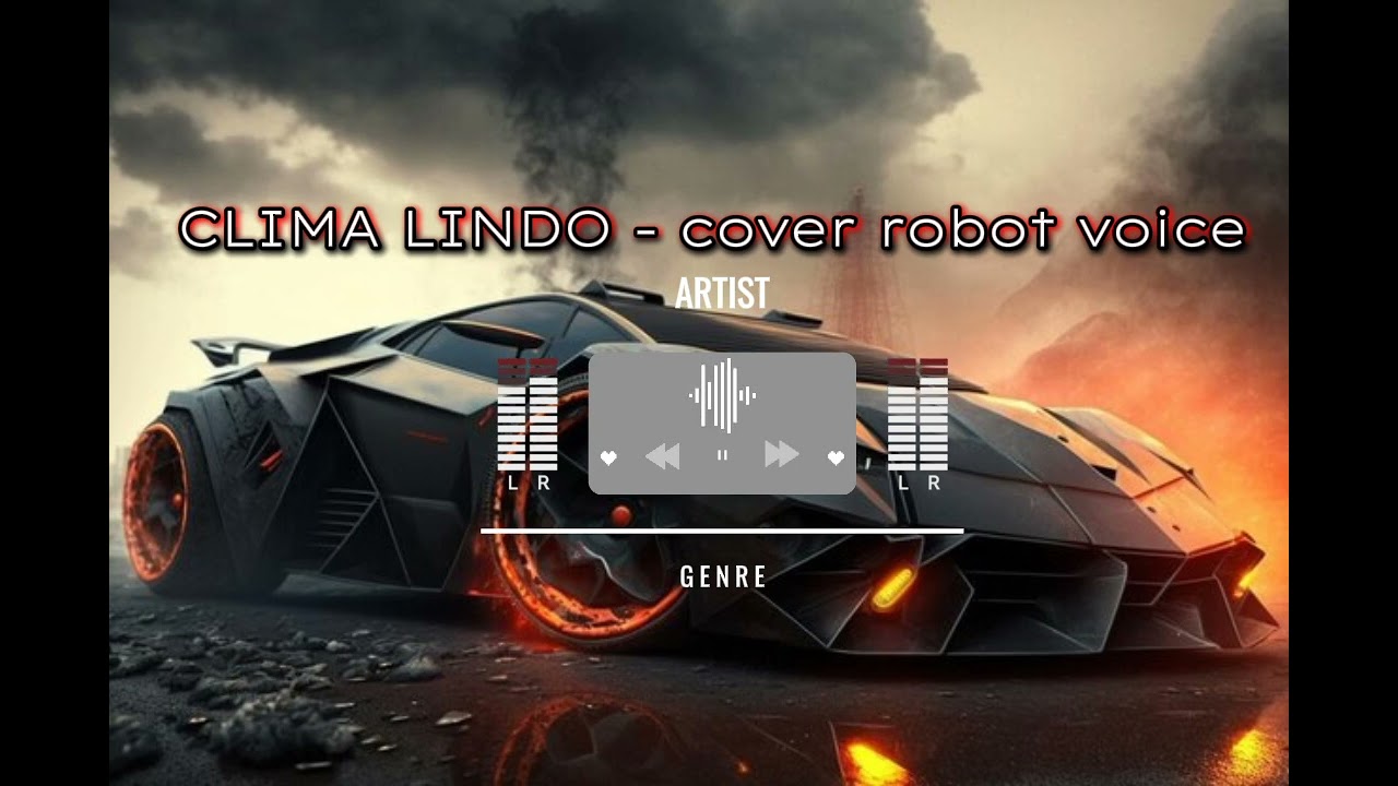 Clima Lindo - cover robot voice 