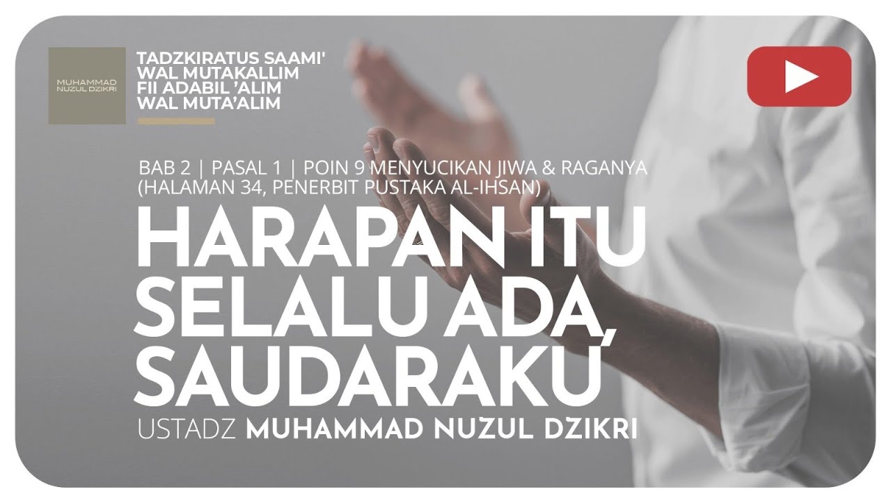 154. HARAPAN ITU SELALU ADA SAUDARAKU | Tadzkiratus Saami' | Ustadz Muhammad Nuzul Dzikri