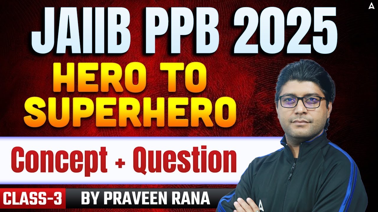 JAIIB PPB 2025 | JAIIB PPB Concept + Questions | 3 | JAIIB Exam Preparation 2025 | Praveen Rana