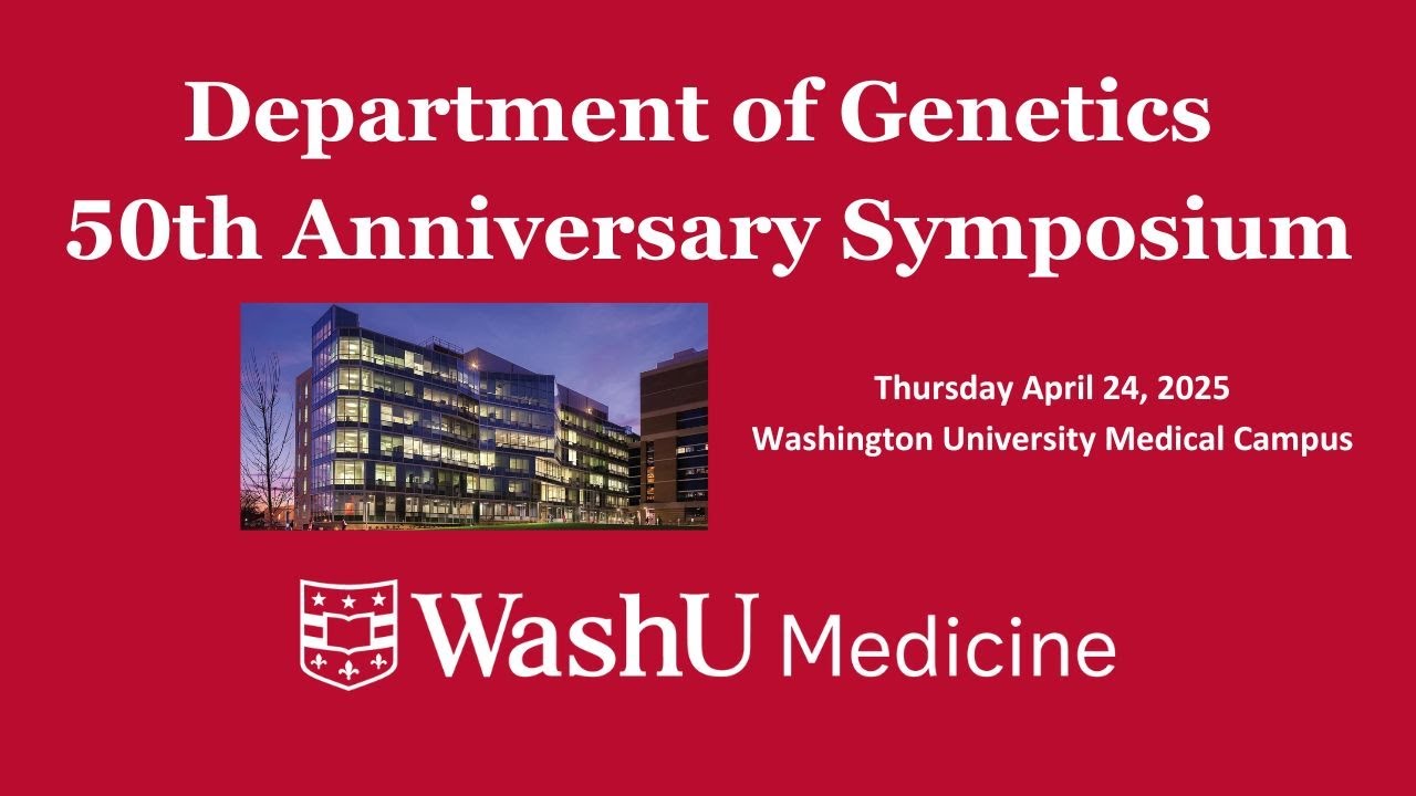 WashU Medicine Department of Genetics 50th Anniversary Symposium Invitation