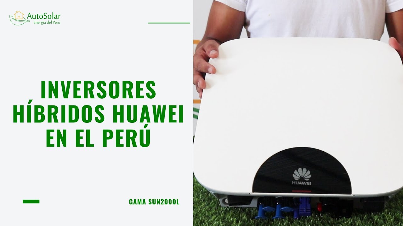 Inversores Híbridos Huawei SUN2000L en El Perú